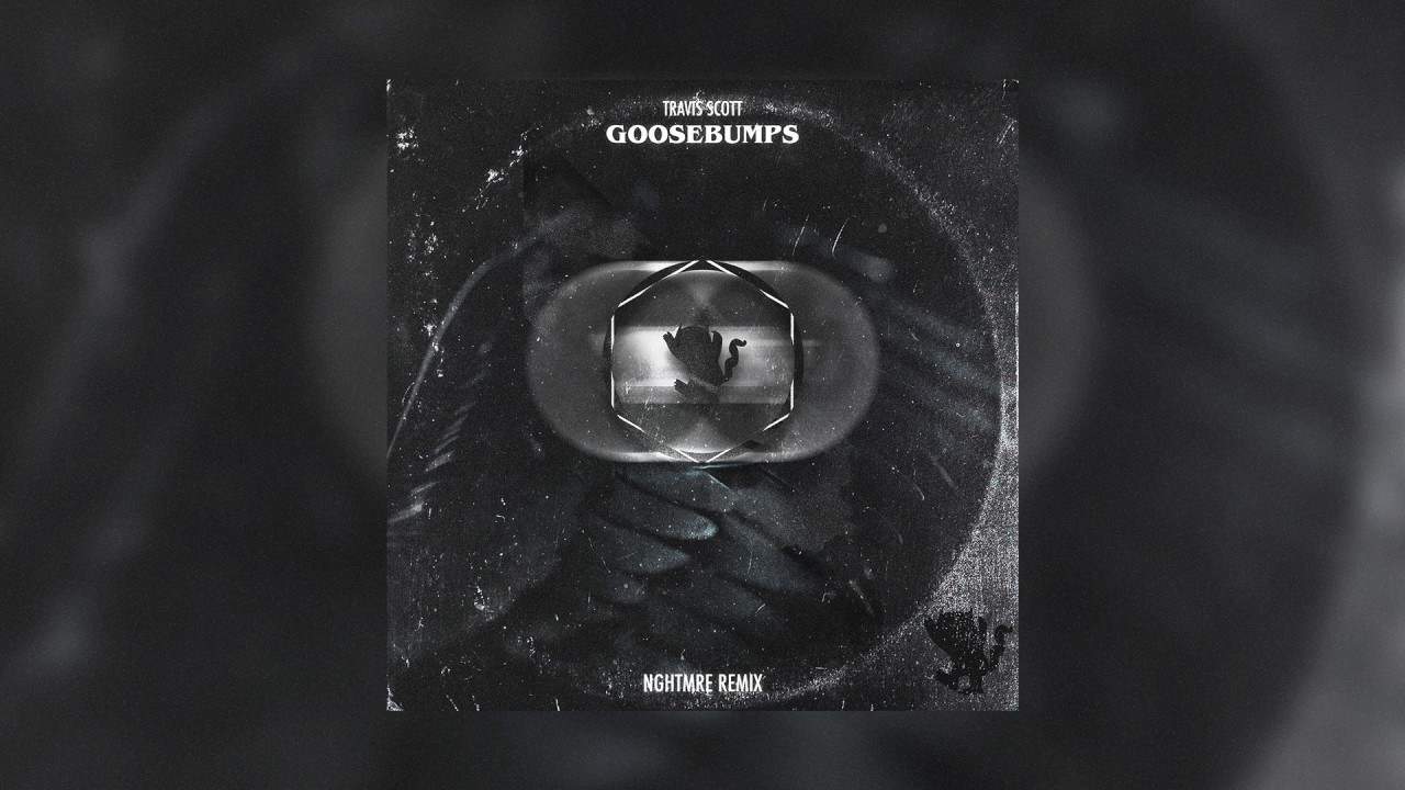 Travis scott goosebumps kendrick lamar