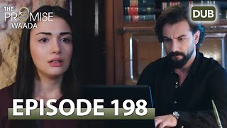 Waada (The Promise) - Episode 198 | URDU Dubbed | Season 2 [ترک ٹی وی سیریز اردو