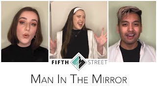 Man In The Mirror (Michael Jackson) - Fifth Street A Cappella Cover