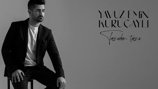 Yavuz Emin Kuruçaylı - Tazeden Taze