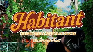 Seinssucrer & Nicholas Craven - Habitant Clip Officiel