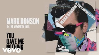 Mark Ronson, The Business Intl. - You Gave Me Nothing (Official Audio)