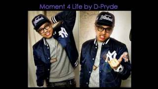 Watch DPryde Moment 4 Life video