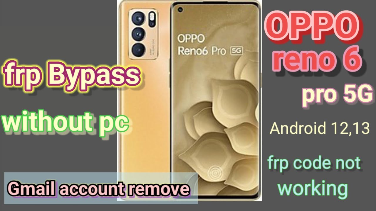 Oppo reno 6 pro 5g frp bypass without pc || Oppo reno 6 pro 5g frp bypass without pc ||