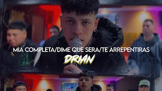 Drian - Mia Completa Dime Que Será Te Arrepentirás