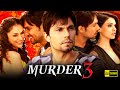 Murder 3 Full Movie 2013 | Randeep Hooda, Aditi Rao Hydari, Sara Loren | 1080p HD Facts & Review