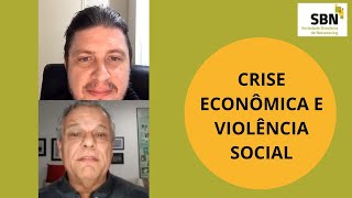 Crise Econômica e Violência Social