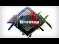 Brostep