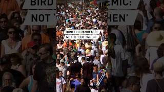 Bird Flu Pandemic - Its When Not If