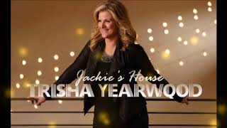 Watch Trisha Yearwood Jackies House video