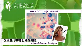 S3E7 Cancer, Lupus & Arthritis w/ Rowena Rodriguez