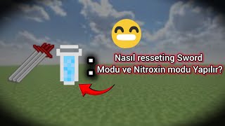 Resseting Sword Ve Nitroxin Modu Nasıl Yapılırayrıtılı