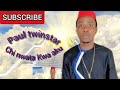 PAUL TWINSTAR - CHI NWATA KWA AKU (latest 2022 anam music)