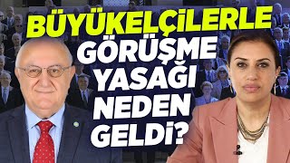 Büyükelçilerle Görüşme Yasağı Neden Geldi? Ahmet Kamil Erozan - Pınar Hacıbektaşoğlu Referans Krt Tv