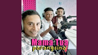 Mama Tua Parangsina
