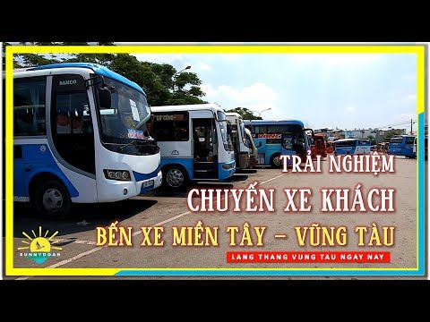Trải nghiệm Chuyến Xe Khách từ Bến Xe Miền Tây đi Vũng Tàu | lang thang Sài Gòn và Vũng Tàu