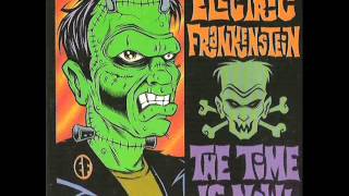 Watch Electric Frankenstein The Time Is Now video