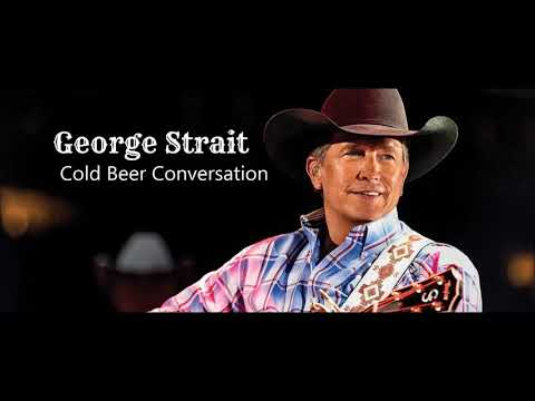 George Strait: Cold Beer Conversation