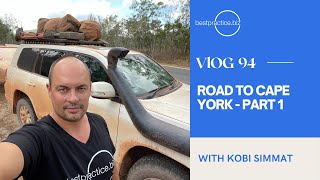 Road To Cape York - Part 1 | VLOG #94