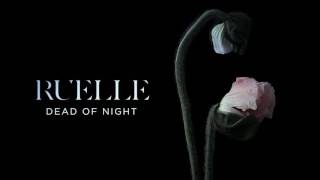 Watch Ruelle Dead Of Night video