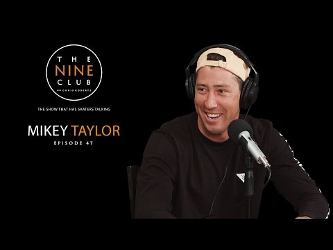 Mikey Taylor | The Nine Club With Chris Roberts - Episode 47