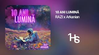 Razi X Arkanian - 10 Ani Lumină | 1 Hour