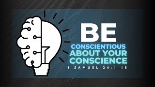 Be Conscientious About Your Conscience | 11:00am Contemporary Service | 1/29/23