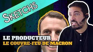 📺 Le Producteur - Le couvre-feu de Macron 🏠
