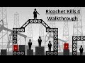 Ricochet Kills 4 Walkthrough Level 40-60