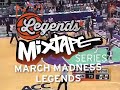 Legends Mixtapes – Best of March Madness