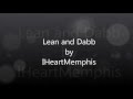 iHeartMemphis -  Lean And Dabb Lyric Video