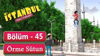 İstanbul Muhafızları 45. Bölüm - Örme Sütun