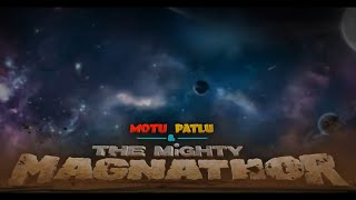 Motu Patlu And The Mighty Magnathor