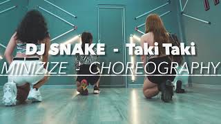 DJ Snake - Taki Taki Dance Cover l MINIZIZE CHOREOGRAPHY