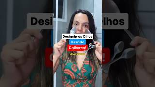 Aprenda Como Desinchar Seus Olhos Usando Colheres