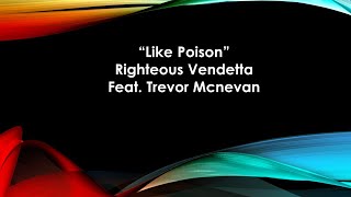 Watch Righteous Vendetta Like Poison feat Trevor Mcnevan video