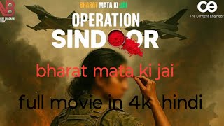 Operation Sindoor Full Movie In Hindi 4K Download