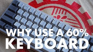Why Do People Use Small 60% Keyboards?