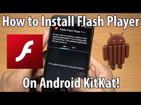 How to Install Flash Player on Any Android KitKat Phone!