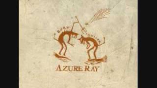 Video For the sake of the song Azure Ray