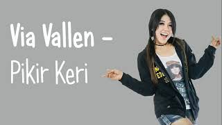Via vallen - Pikir keri (Lirik video)