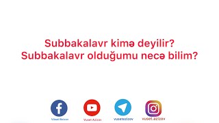 Subbakalavr Nədir? Kimlərə Deyilir?