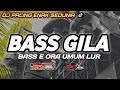 DJ BASS GILA PALING DICARI COCOK BUAT CEK SOUND