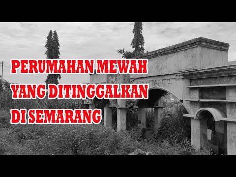 Perumahan Mewah yang ditinggalkan karena Tanah Labil di Semarang