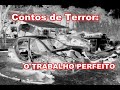 stream Contos De Terror 2 O Trabalho Perfeito Contos De Terror 2 O Trabalho Perfeito image