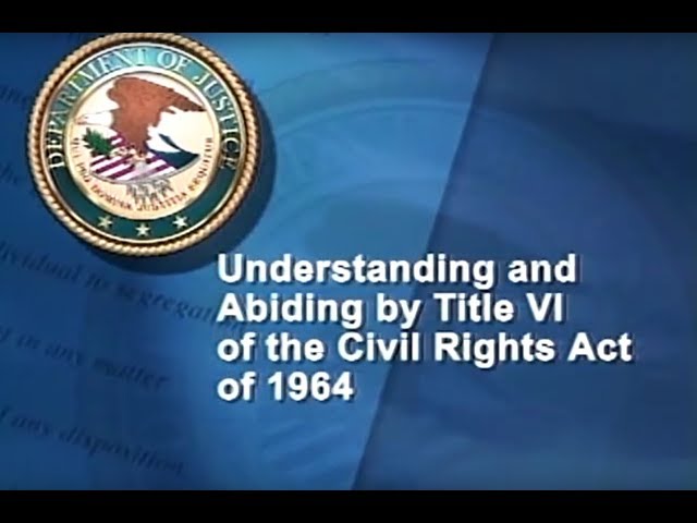 Watch Understanding and Abiding by Title VI of the Civil Rights Act of 1964 on YouTube.