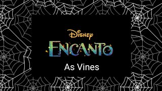 Encanto As Vines