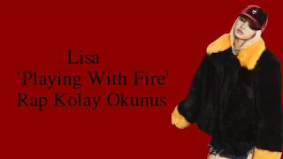 Lisa Playing With Fire Rap Kolay Okunuş Easy Lyrics