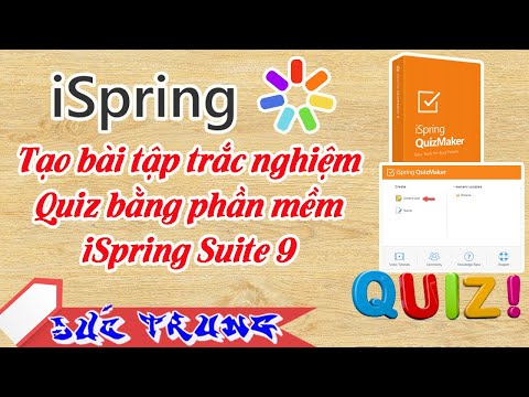 Bài giảng Elearning | Tạo bài tập trắc nghiệm Quiz bằng phần mềm iSpring Suite 9