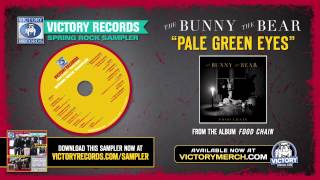 Watch Bunny The Bear Pale Green Eyes video